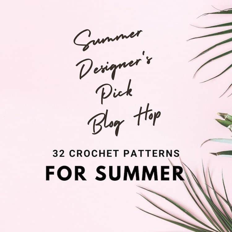 32 Summer Crochet Patterns – Designer’s Pick Round Up