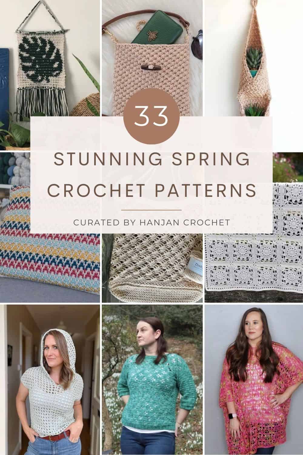 Collage of various crochet projects, including bags, wall hangings, and garments. Text: "33 Stunning Spring Crochet Patterns Curated by Hanjan Crochet." Dive into a world of creativity with these vibrant and fresh spring crochet patterns designed to inspire your next project.