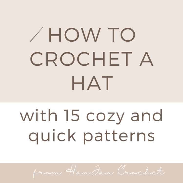 How to Crochet a Hat – 15 Cozy and Quick Crochet Hat Patterns