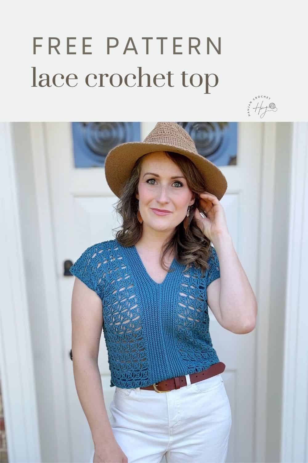 Person wearing a blue lace crochet top, white pants, and a brown hat while standing in front of a white door. Above, text reads "FREE PATTERN lace crochet top”.