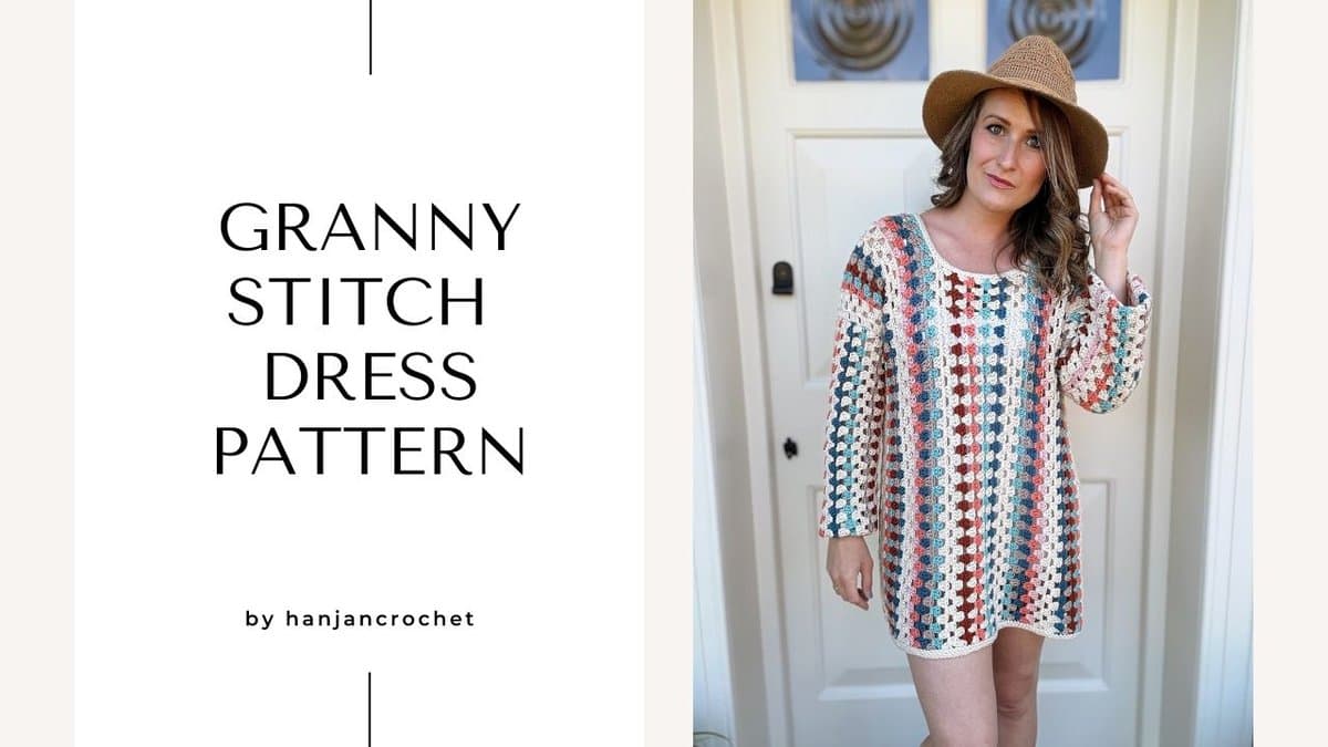 Woman wearing a multi-colored crocheted dress and a brown hat, standing in front of a white door. The text beside her reads "Granny Stitch Dress Pattern by hanjancrochet.