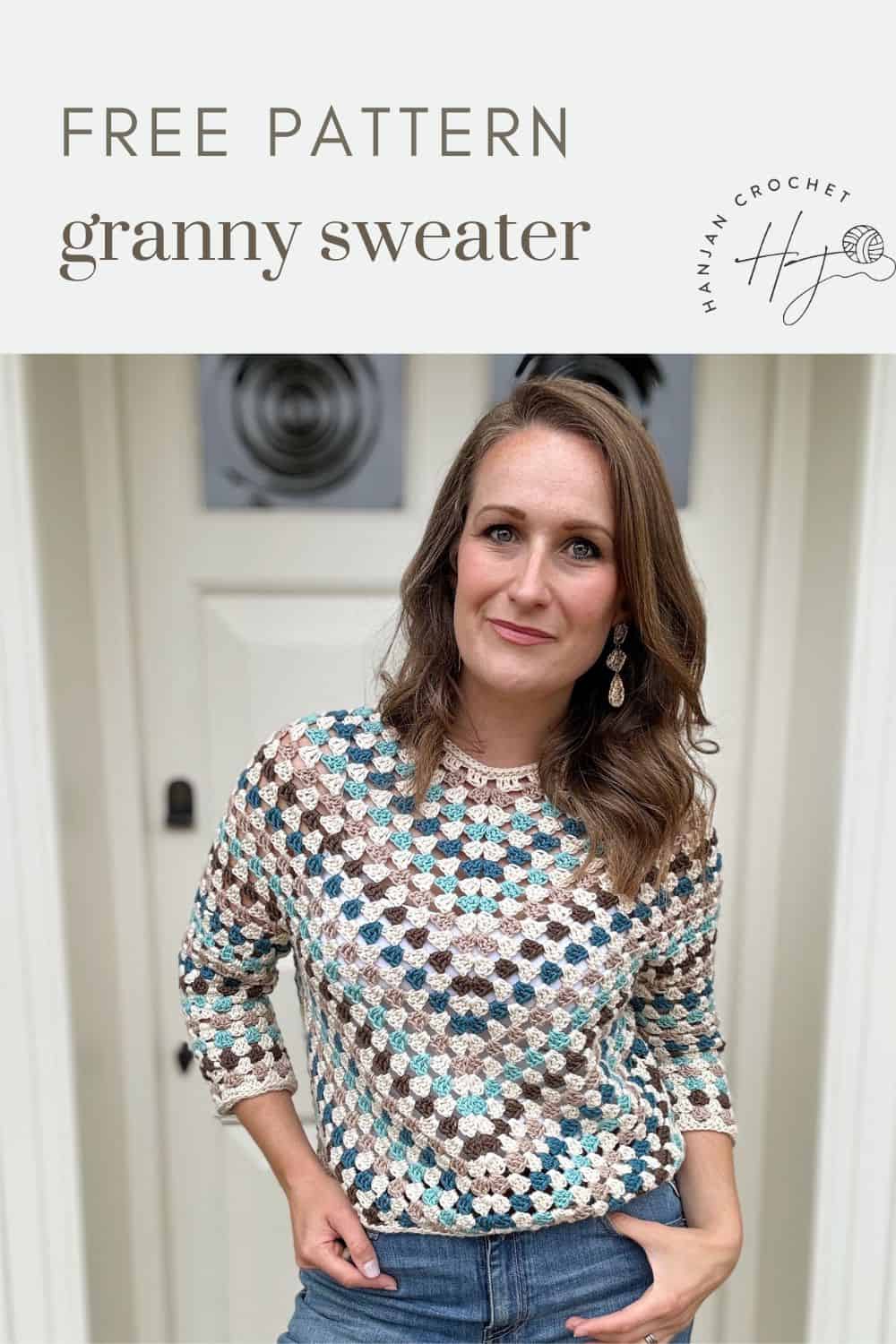 A woman wearing a multicolored granny stitch crochet sweater stands in front of a white door. Text above her reads "FREE PATTERN granny sweater.