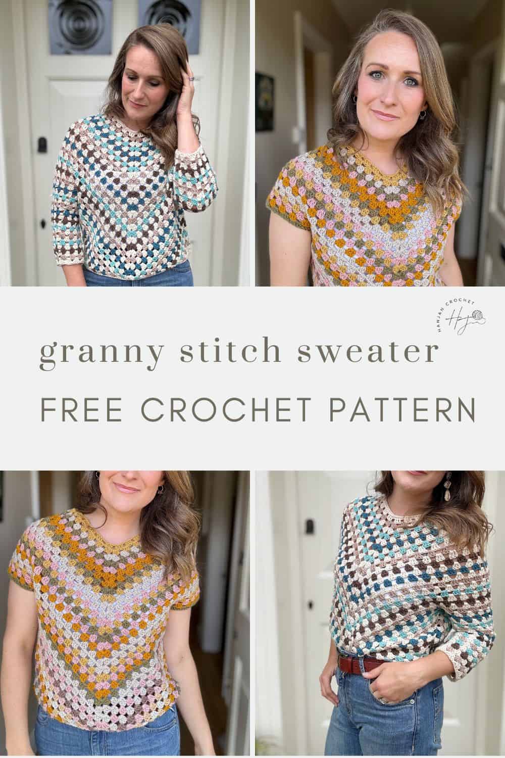 A woman wearing a different granny stitch crochet sweater in each of four images, with text reading "granny stitch sweater" and "free crochet pattern.