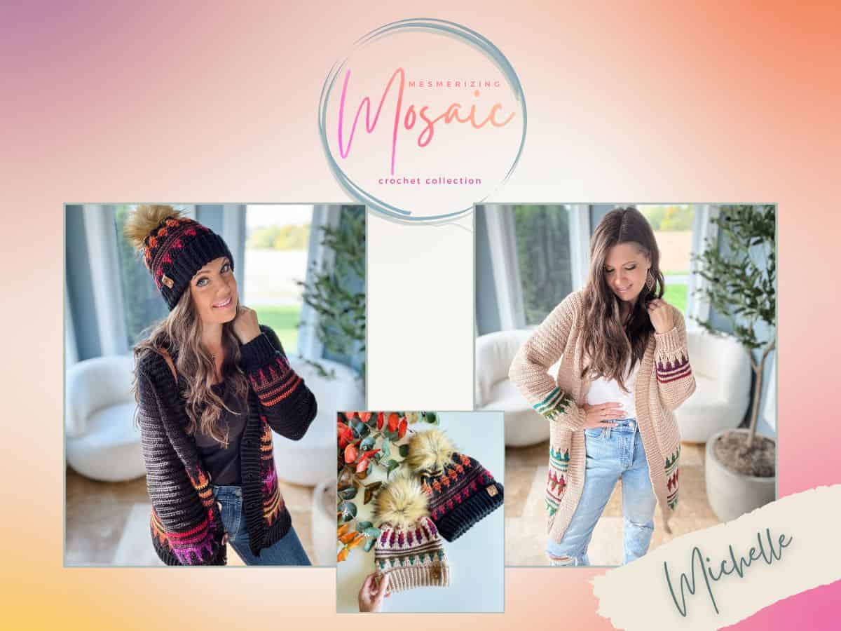 Collage featuring a woman modeling crochet sweaters and a hat from the "Mesmerizing Mosaic" collection. Includes a close-up of the hat. "Michelle" is written on the corner.