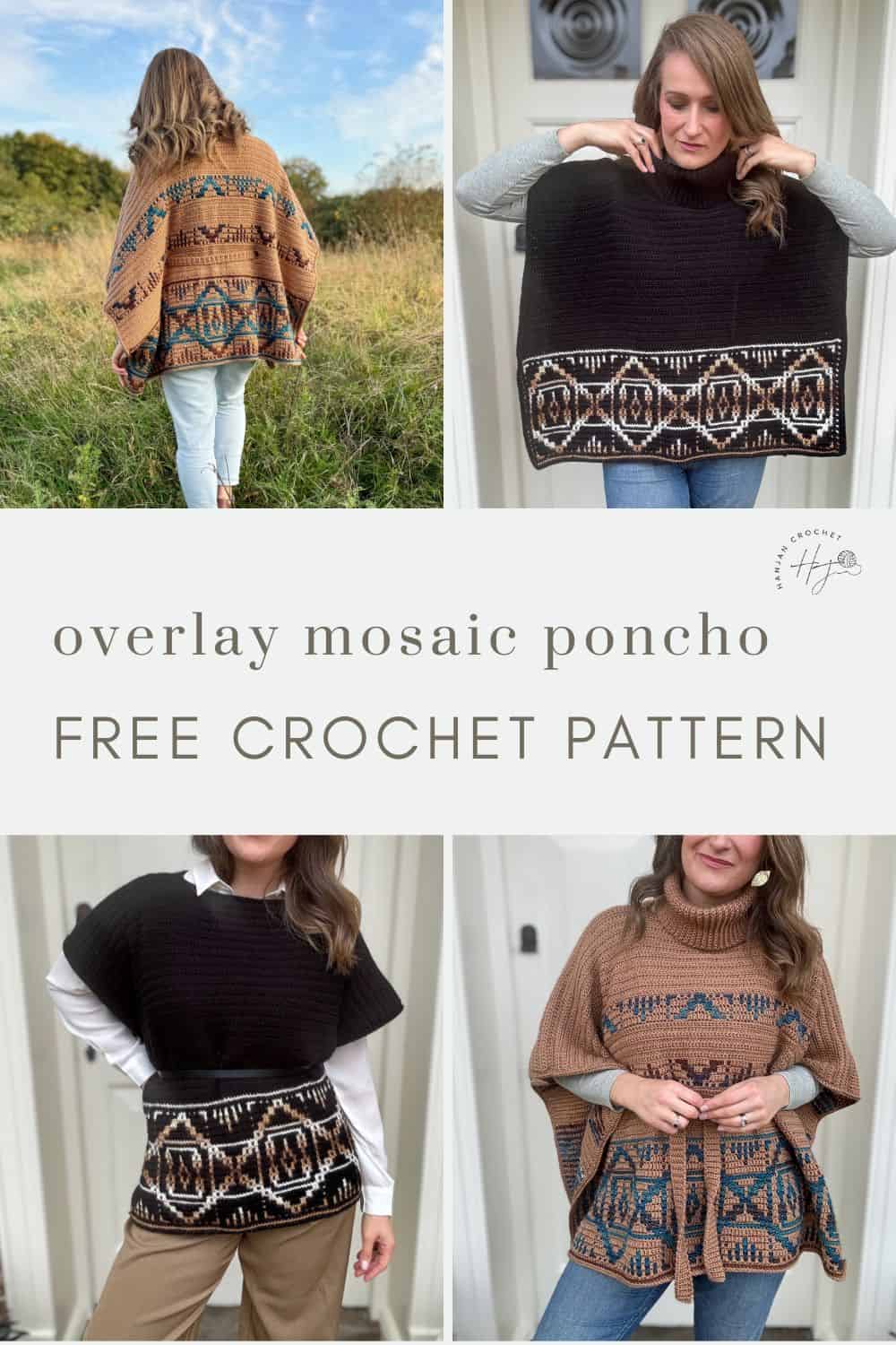 Four images showcase a crochet mosaic poncho with geometric patterns in brown and black, modeled outdoors and against a door. Text reads, "Overlay Mosaic Poncho: Free Crochet Poncho Pattern.