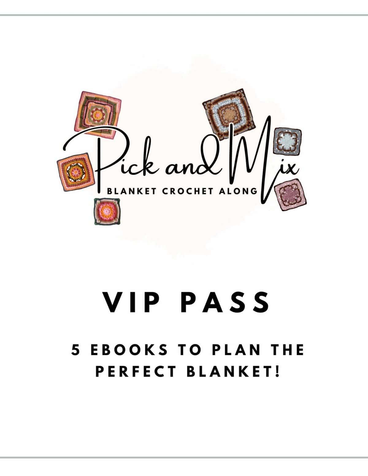 Pick and Mix Blanket Crochet Along" VIP pass ad featuring five ebook offer to plan the perfect blanket, with crochet square designs shown above the text.